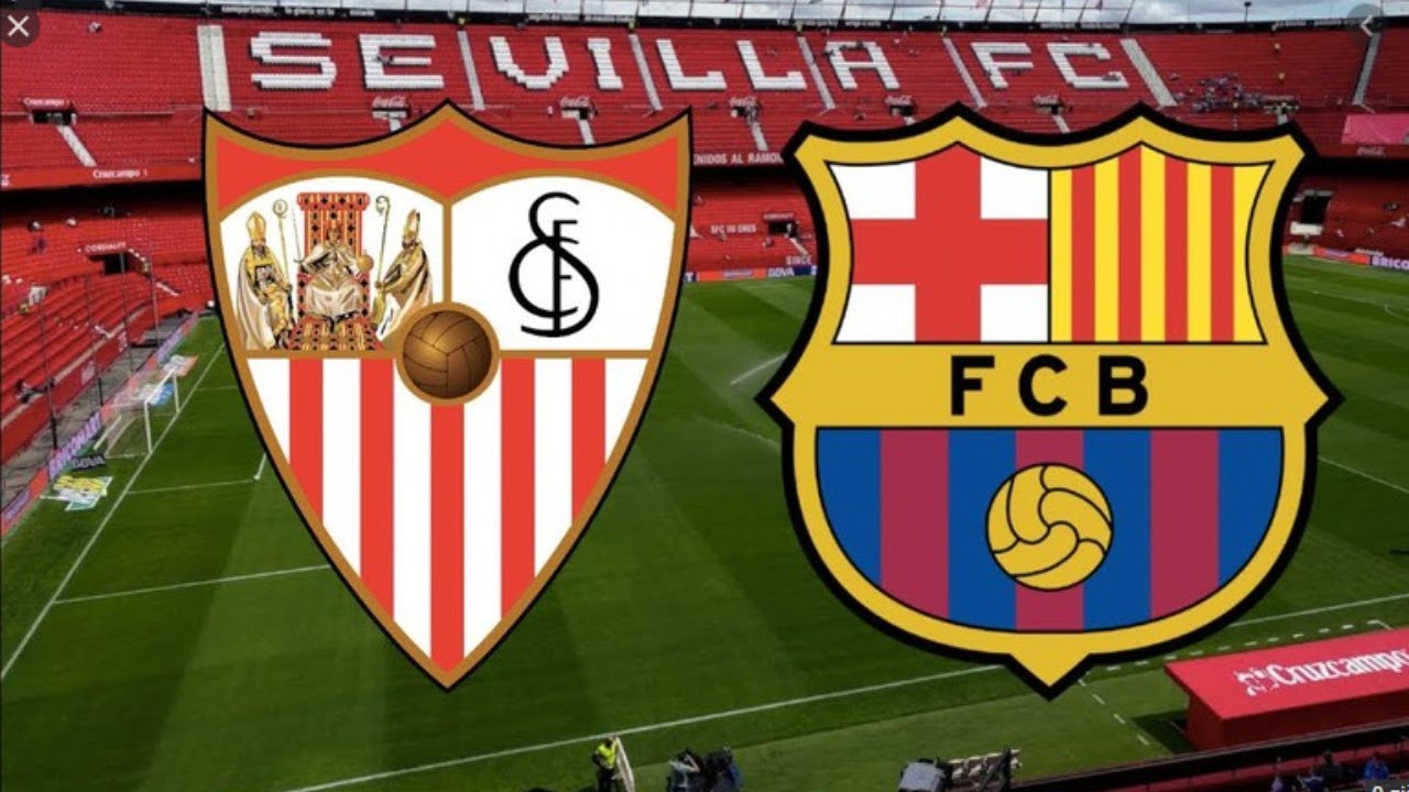 Live Streaming of Sevilla vs Barcelona